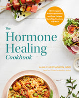 The Hormone Healing Cookbook: 80+ Recipes to Balance Hormones and Treat Fatigue, Brain Fog, Insomnia, and More - Retail Maharaj