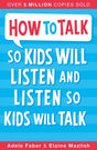 How to Talk So Kids Will Listen and Listen So Kids Will Talk - Retail Maharaj