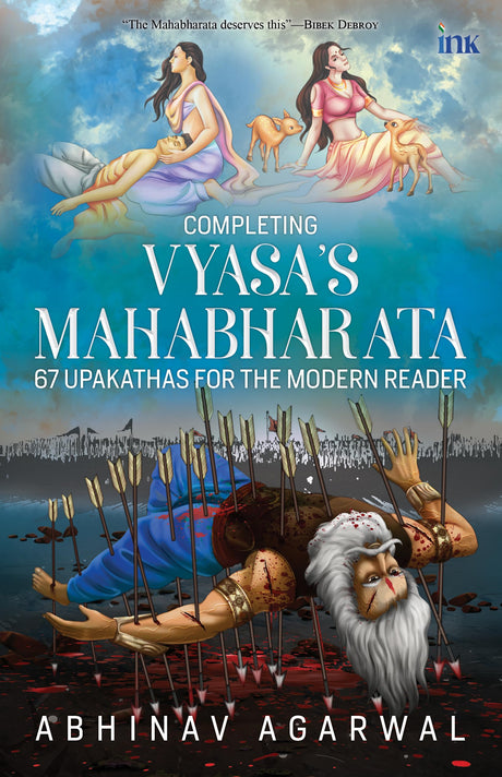 Completing Vyasa’s Mahabharata (67 Upakathas for the Modern Reader) - Retail Maharaj