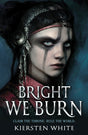 Bright We Burn (The Conqueror’s Trilogy) (The Conqueror’s Trilogy, 3) - Retail Maharaj