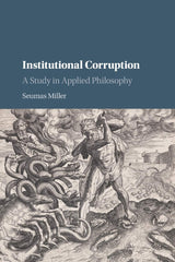 Institutional Corruption: A Study in Applied Philosophy - Retail Maharaj