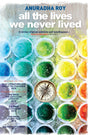 ALL THE LIVES WE NEVER LIVED - Retail Maharaj