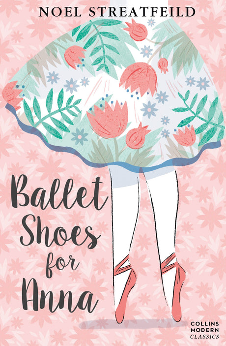 Ballet Shoes for Anna: Collins Modern Classics - Retail Maharaj