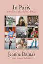 In Paris: 20 Women on Life in the City of Light - Retail Maharaj