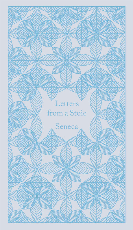 Letters from a Stoic: Epistulae Morales Ad Lucilium - Retail Maharaj