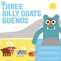 The Three Billy Goats Buenos - Retail Maharaj