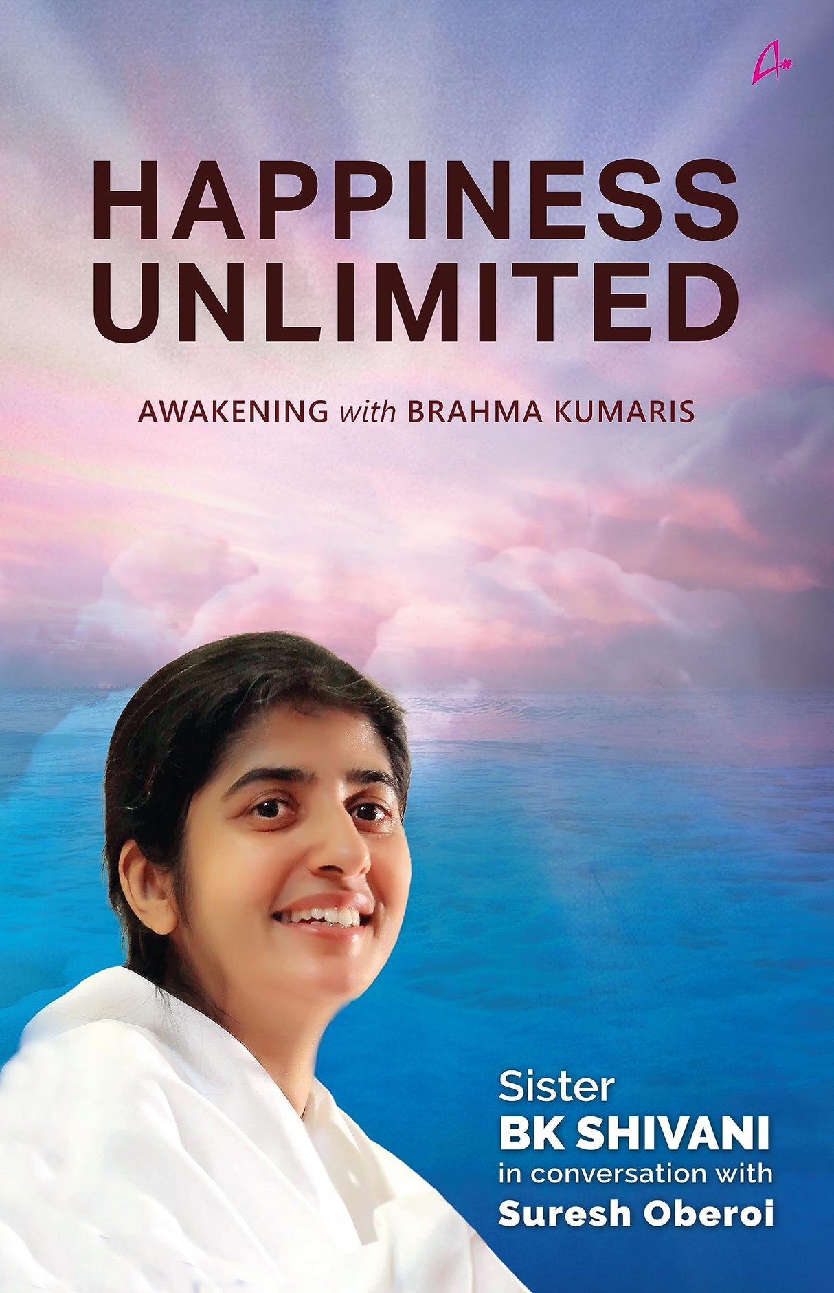 Happiness Unlimited: Awakening with BRAHMA KUMARIS - Retail Maharaj