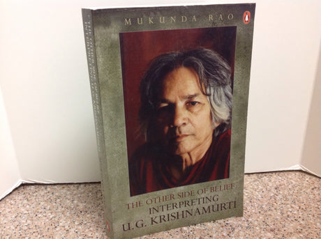 Other Side Of Belief : Interpreting U. G: Interpreting U. G. Krishnamurti - Retail Maharaj
