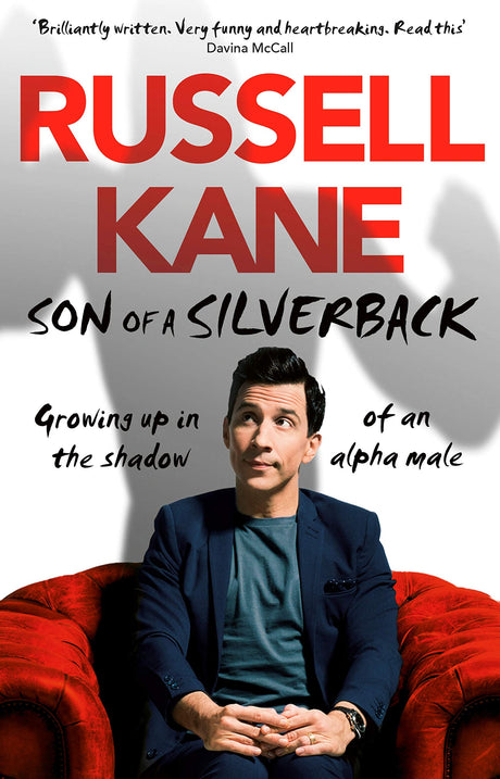 Son of a Silverback: Growing Up in the Shadow of an Alpha Male - Retail Maharaj
