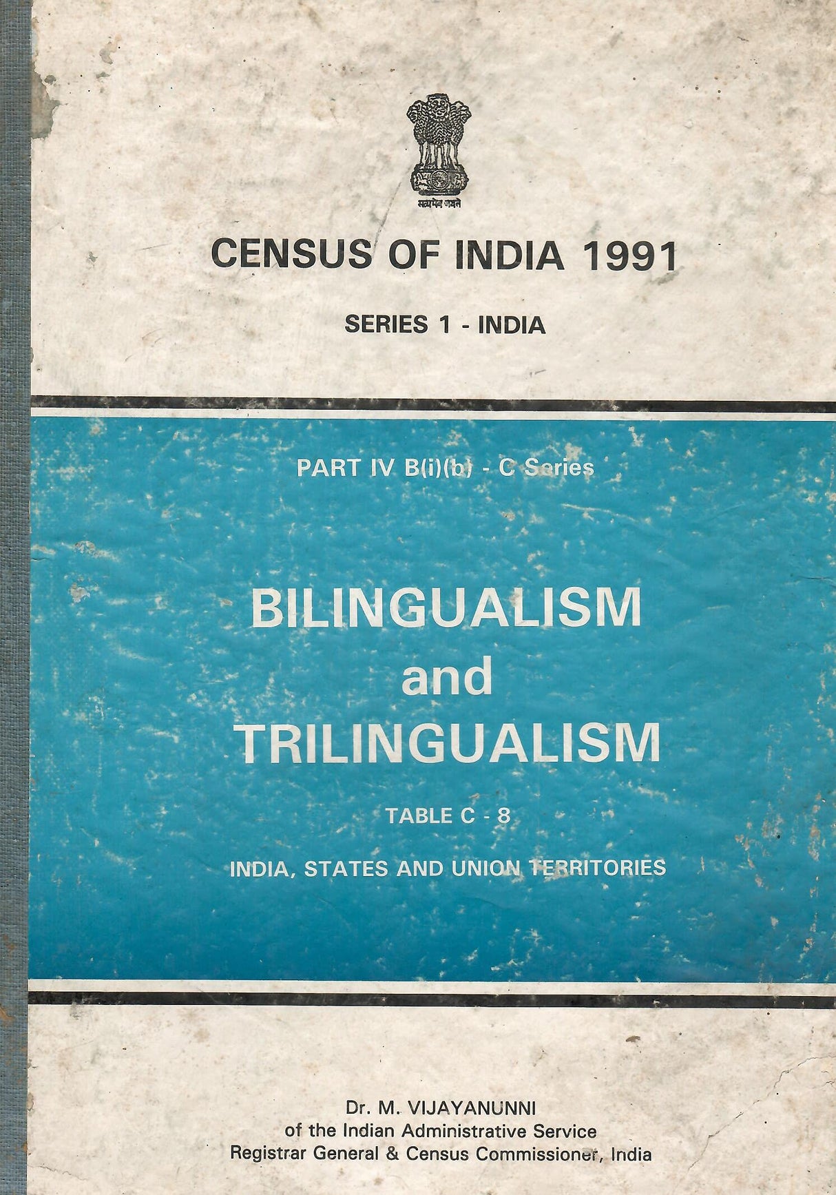 Census of India 1991 - Bilingualism and Trilingualism - India, States and Union Territories (Part IV B(i)(b) - C Series [Hardcover] Dr. M Vijayanunni