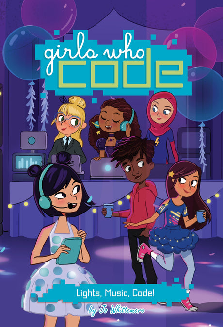 Lights, Music, Code! #3 (Girls Who Code) - Retail Maharaj