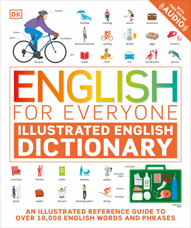 English for Everyone Illustrated English Dictionary with Free Online Audio: An Illustrated Reference Guide to Over 10,000 English Words and Phrases - Retail Maharaj