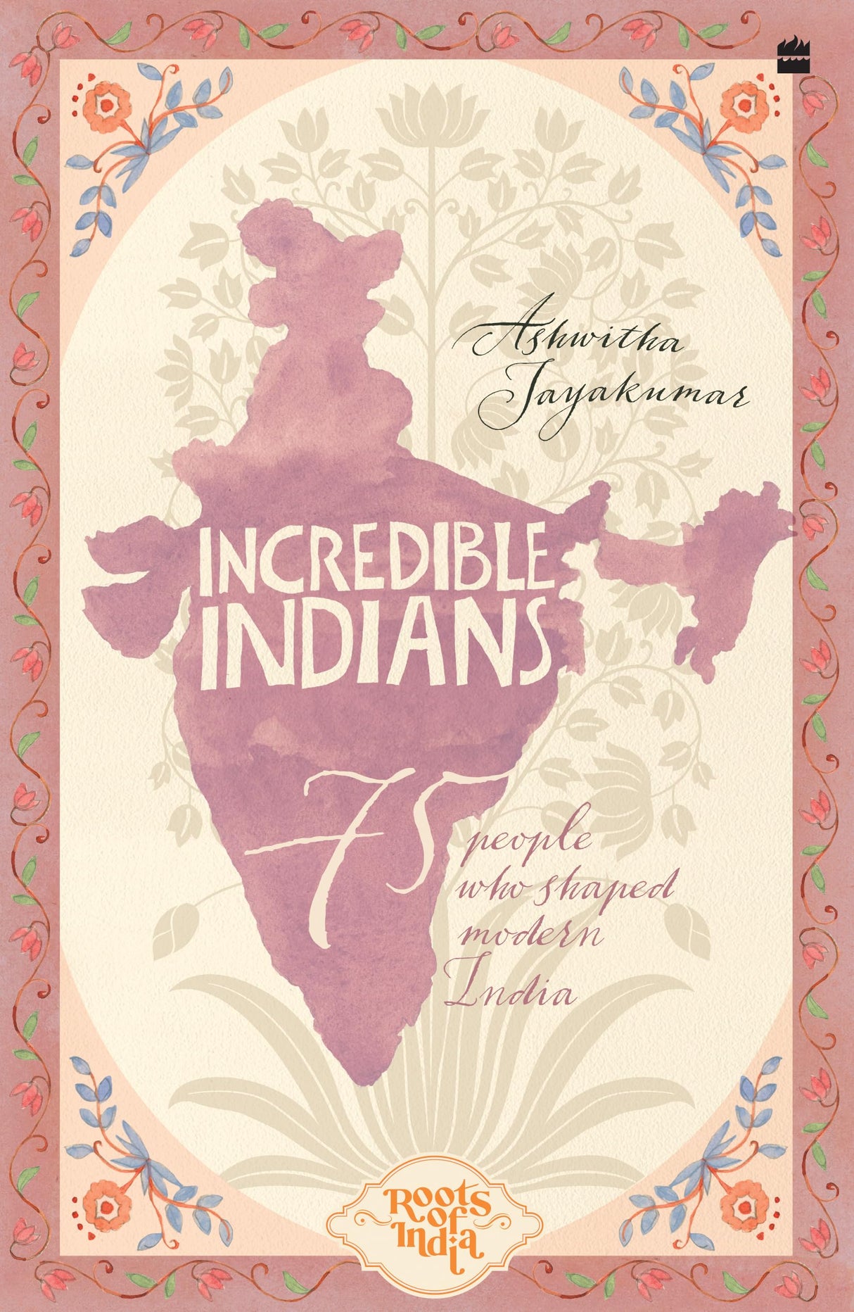 Incredible Indians: 75 People Who Shaped Modern India - Retail Maharaj