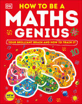How to be a Maths Genius: Your Brilliant Brain and How to Train It - Retail Maharaj