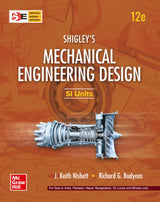 Shigley's Mechanical Engineering Design | SI Units | 12th Edition | J. Keith Nisbett & Richard G. Budynas - Retail Maharaj