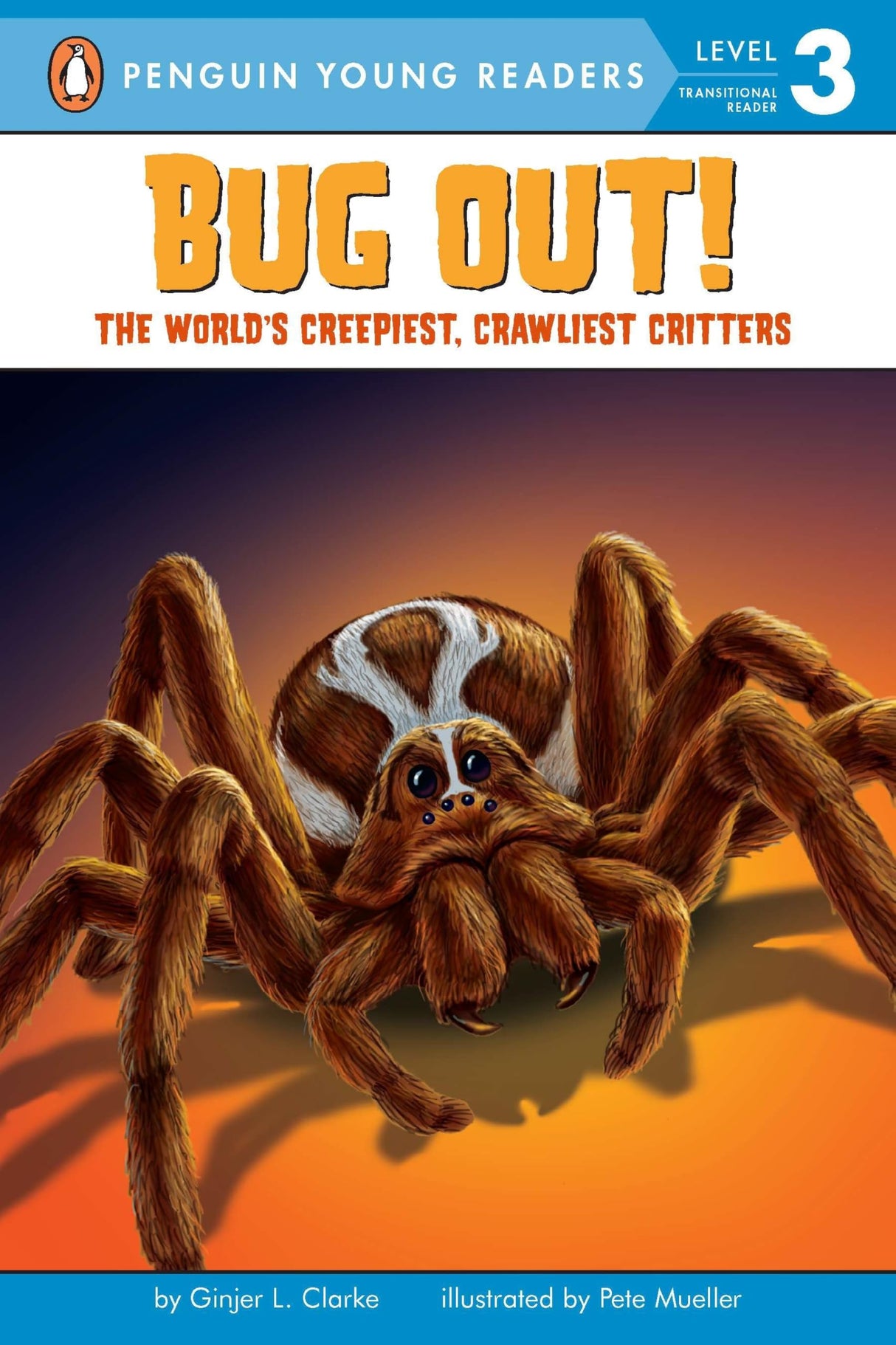 Bug Out!: The World's Creepiest, Crawliest Critters (Penguin Young Readers, Level 3) - Retail Maharaj