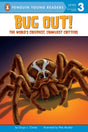 Bug Out!: The World's Creepiest, Crawliest Critters (Penguin Young Readers, Level 3) - Retail Maharaj