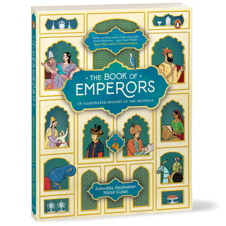 The Book of Emperors: An Illustrated History of the Mughals - Retail Maharaj