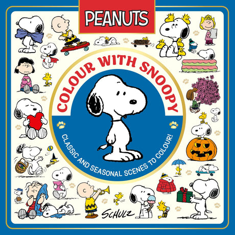 Official Peanuts: Colour with Snoopy: ALL NEW, celebrating 75 years of Peanuts, a collection of classic colourings for fans of the film, comics and tv shows - Retail Maharaj