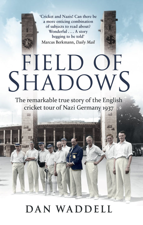 Field of Shadows: The English Cricket Tour of Nazi Germany 1937 - Retail Maharaj