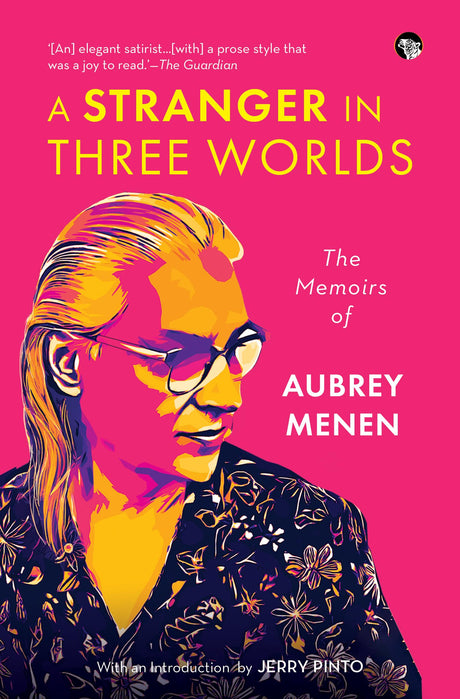 A Stranger in Three Worlds The Memoirs of Aubrey Menen - Retail Maharaj