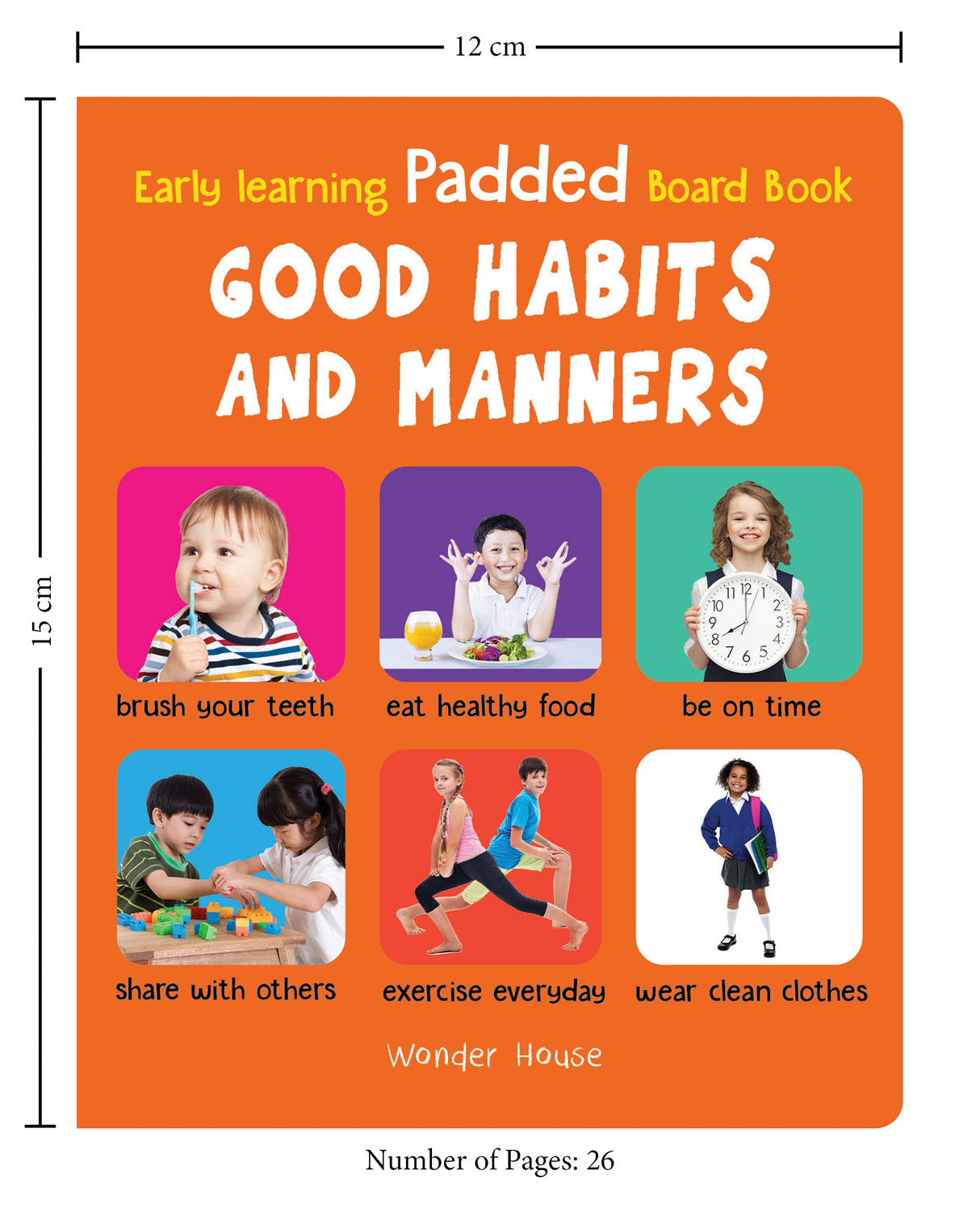 Early Learning Padded Book of Good Habits and Manners: Board Book for Kids | Learn Basic Hygiene, Kindness, and Everyday Etiquette with Bright Pictures | Durable Padded Board Book for Babies, Toddlers & Preschoolers | Ages 0–5 Years - Retail Maharaj