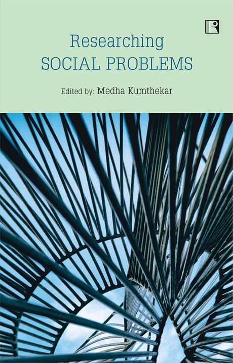 RESEARCHING SOCIAL PROBLEMS: With Model Researches - Retail Maharaj
