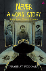 Never A Long Story: Love, Loss, Murder & More - A Collection of Short Stories (English) - Retail Maharaj