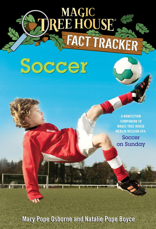 Soccer: A Nonfiction Companion to Magic Tree House Merlin Mission #24: Soccer on Sunday: 29 (Magic Tree House (R) Fact Tracker) - Retail Maharaj