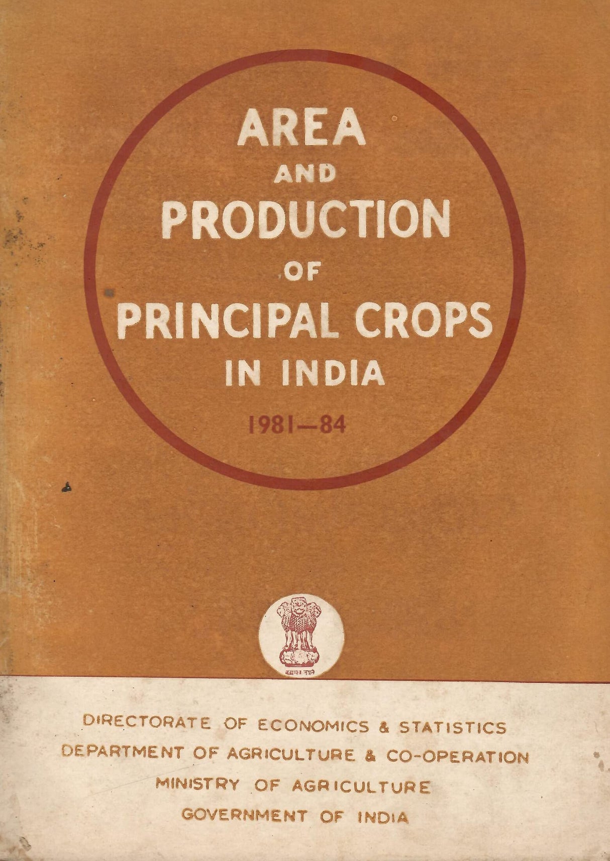 Area and Production of Principal Crops in India 1981-84 [Paperback] Ministry of Agriculture