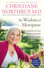 The Wisdom of Menopause (4th Edition): Creating Physical and Emotional Health During the Change - Retail Maharaj