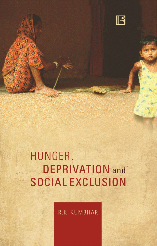 Hunger, Deprivation and Social Exclusion: A Political Economy Perspective - Retail Maharaj