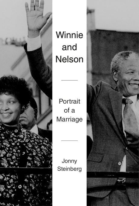 Winnie and Nelson: Portrait of a Marriage - Retail Maharaj