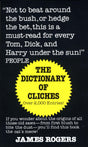 Dictionary of Cliches: If You Wonder about the Origins of All Those Old Saws--from First Blush to Bite the Dust--You'll Find This Book the Cat's Meow! - Retail Maharaj