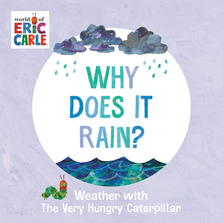 Why Does It Rain?: Weather with The Very Hungry Caterpillar - Retail Maharaj