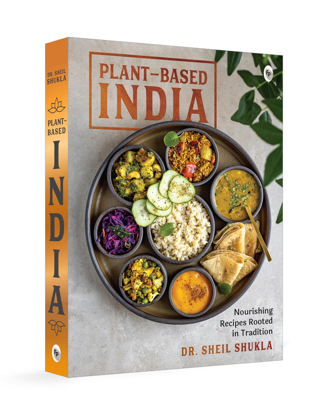 Plant-Based India: Nourishing Recipes Rooted in Tradition - Retail Maharaj