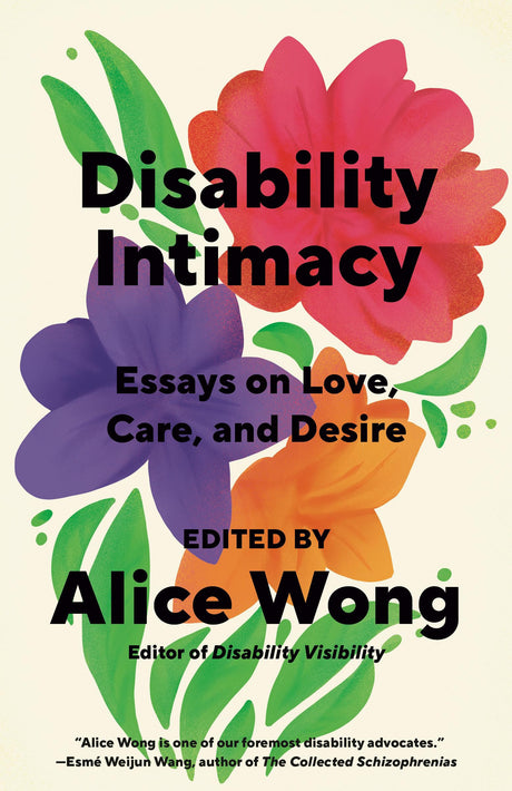 Disability Intimacy: Essays on Love, Care, and Desire - Retail Maharaj