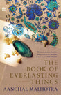 The Book of Everlasting Things : A Novel - Retail Maharaj