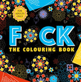 F*ck the Colouring Book | Exercising Your Creativity | For Adults Only - Retail Maharaj