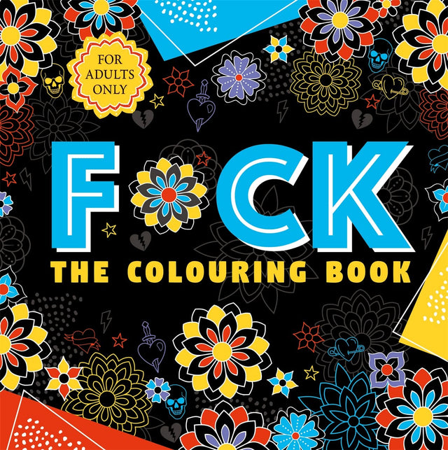 F*ck the Colouring Book | Exercising Your Creativity | For Adults Only - Retail Maharaj