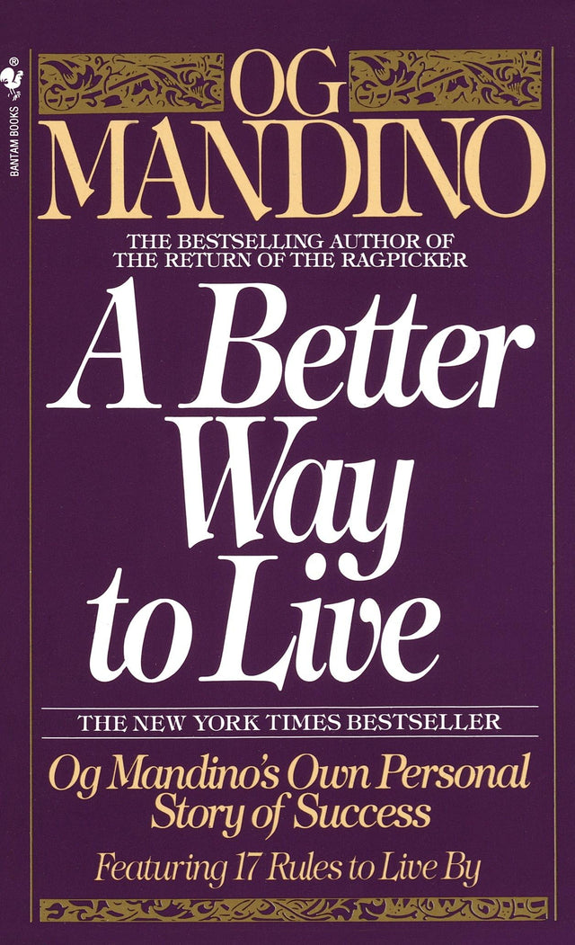 A Better Way to Live: Og Mandino's Own Personal Story of Success Featuring 17 Rules to Live By - Retail Maharaj