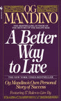 A Better Way to Live: Og Mandino's Own Personal Story of Success Featuring 17 Rules to Live By - Retail Maharaj