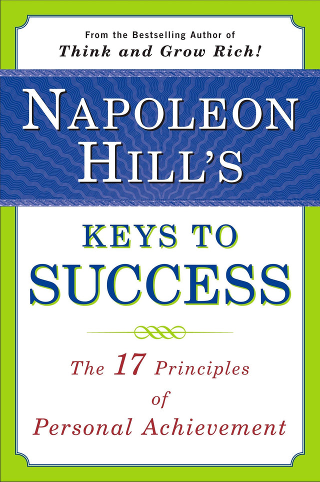 Napoleon Hill's Keys to Success: The 17 Principles of Personal Achievement - Retail Maharaj