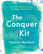 The Conquer Kit: A Creative Business Planner for Women Entrepreneurs: 1 (The Conquer Series) - Retail Maharaj