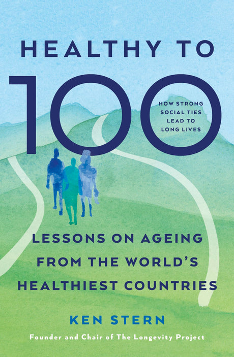 Healthy to 100: Lessons on ageing from the world’s healthiest countries - Retail Maharaj