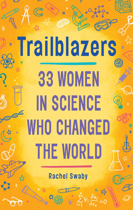 Trailblazers: 33 Women in Science Who Changed the World - Retail Maharaj