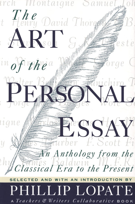 The Art of the Personal Essay: An Anthology from the Classical Era to the Present - Retail Maharaj