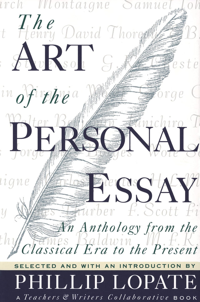 The Art of the Personal Essay: An Anthology from the Classical Era to the Present - Retail Maharaj
