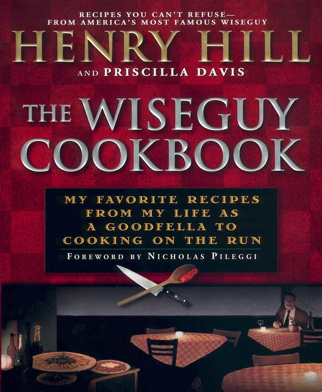 The Wise Guy Cookbook: My Favorite Recipes From My Life as a Goodfella to Cooking on the Run - Retail Maharaj