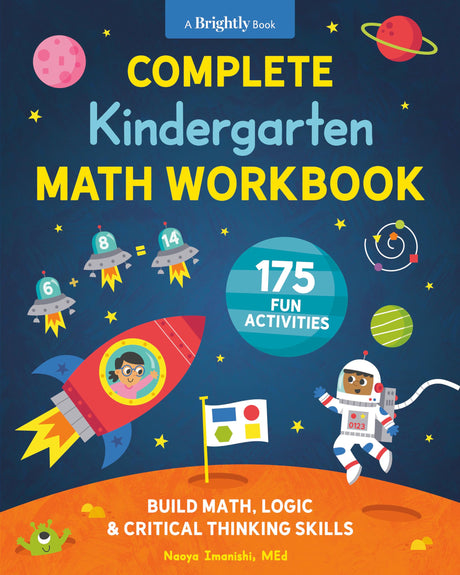 Complete Kindergarten Math Workbook: 175 Fun Activities to Build Math, Logic, and Critical Thinking Skills - Retail Maharaj